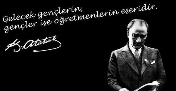 Atatürk 24 Kasım Öğretmenler Günü Sözleri