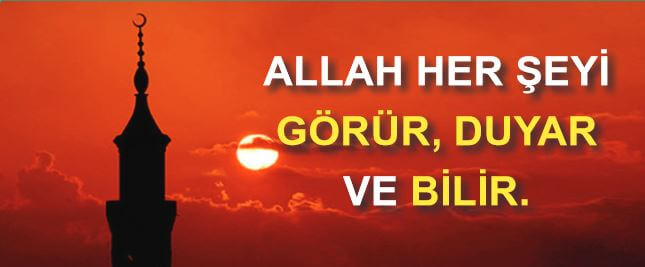 Allah her şeyi görür duyar ve bilir resim üzerindeki yazı